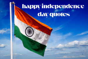 happy independence day quotes